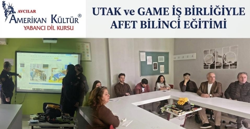 Avcılar Amerikan Kültür Yabancı Dil Kursu Afet Bilinci ve Hazırlık Eğitimi verdi